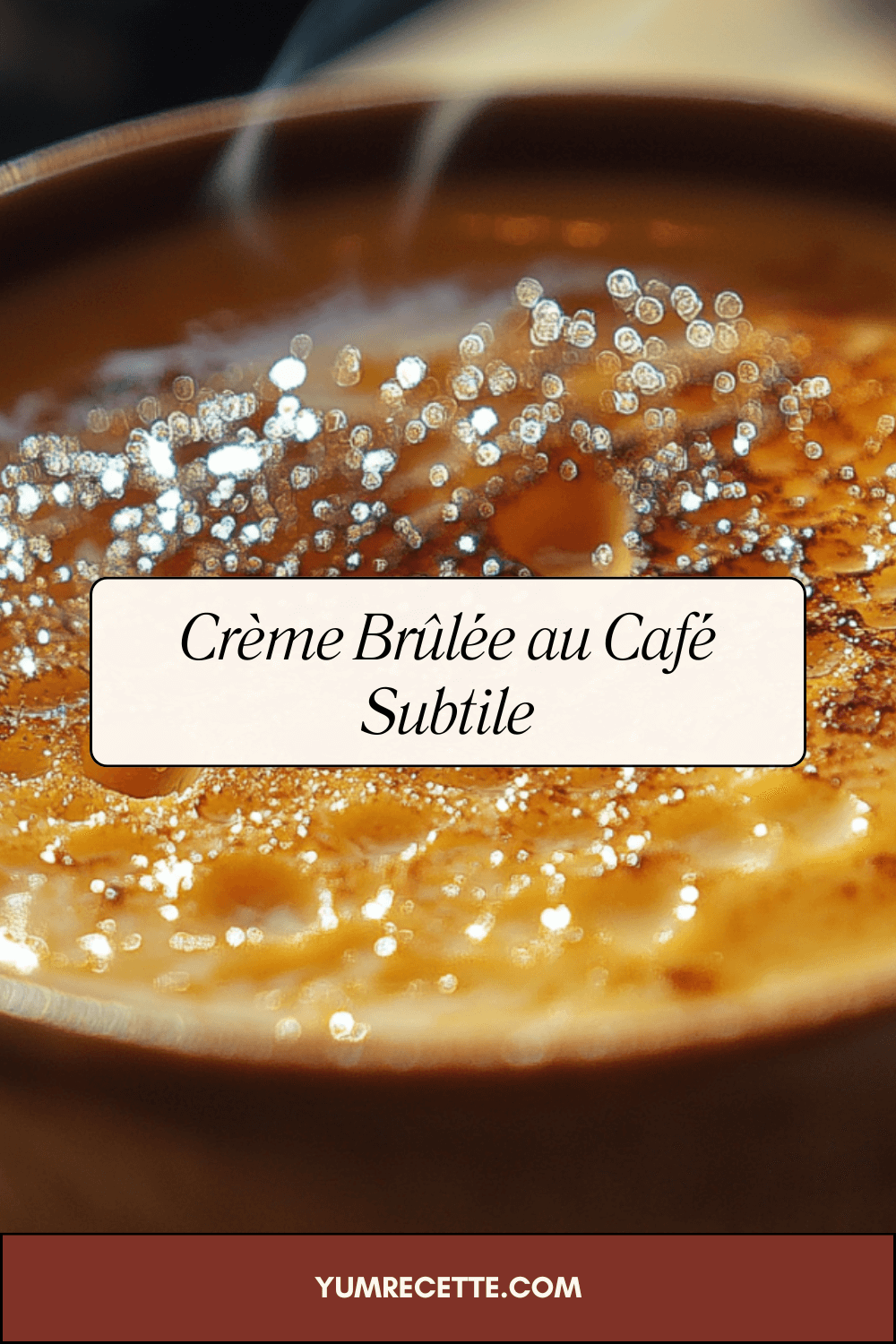 Crème Brûlée au Café Subtile