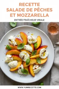 Recette Salade De Pêches Et Mozzarella : Entrée Fraîcheur Virale