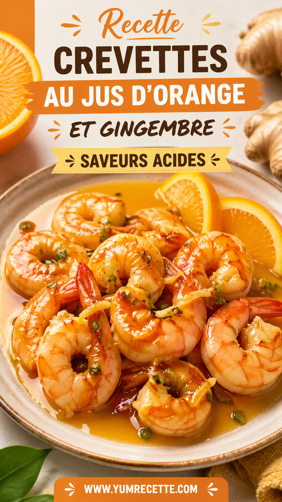 Recette Crevettes Au Jus D'orange Et Gingembre Recette Crevettes Au Jus D'orange Et Gingembre