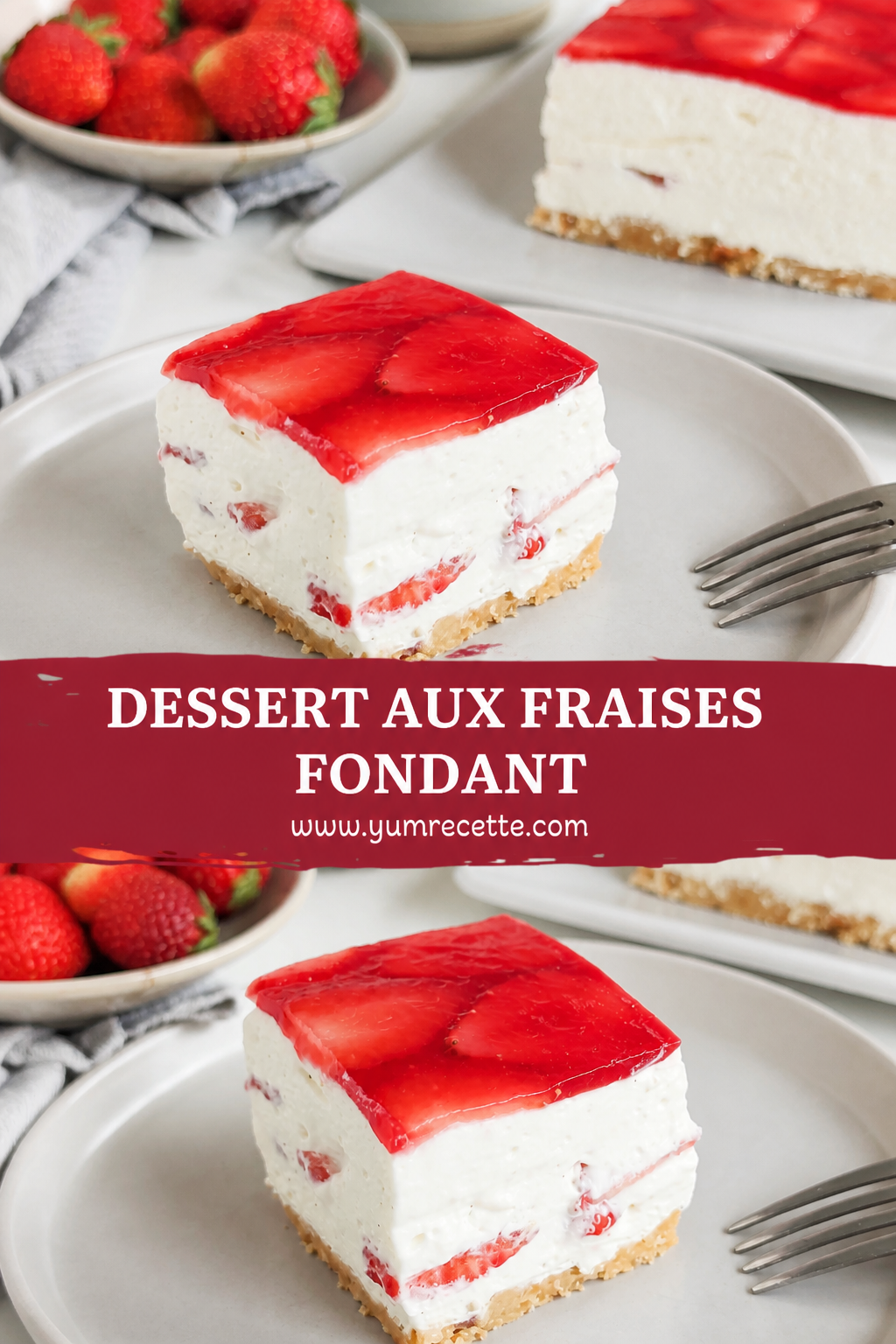 Dessert aux Fraises Fondant