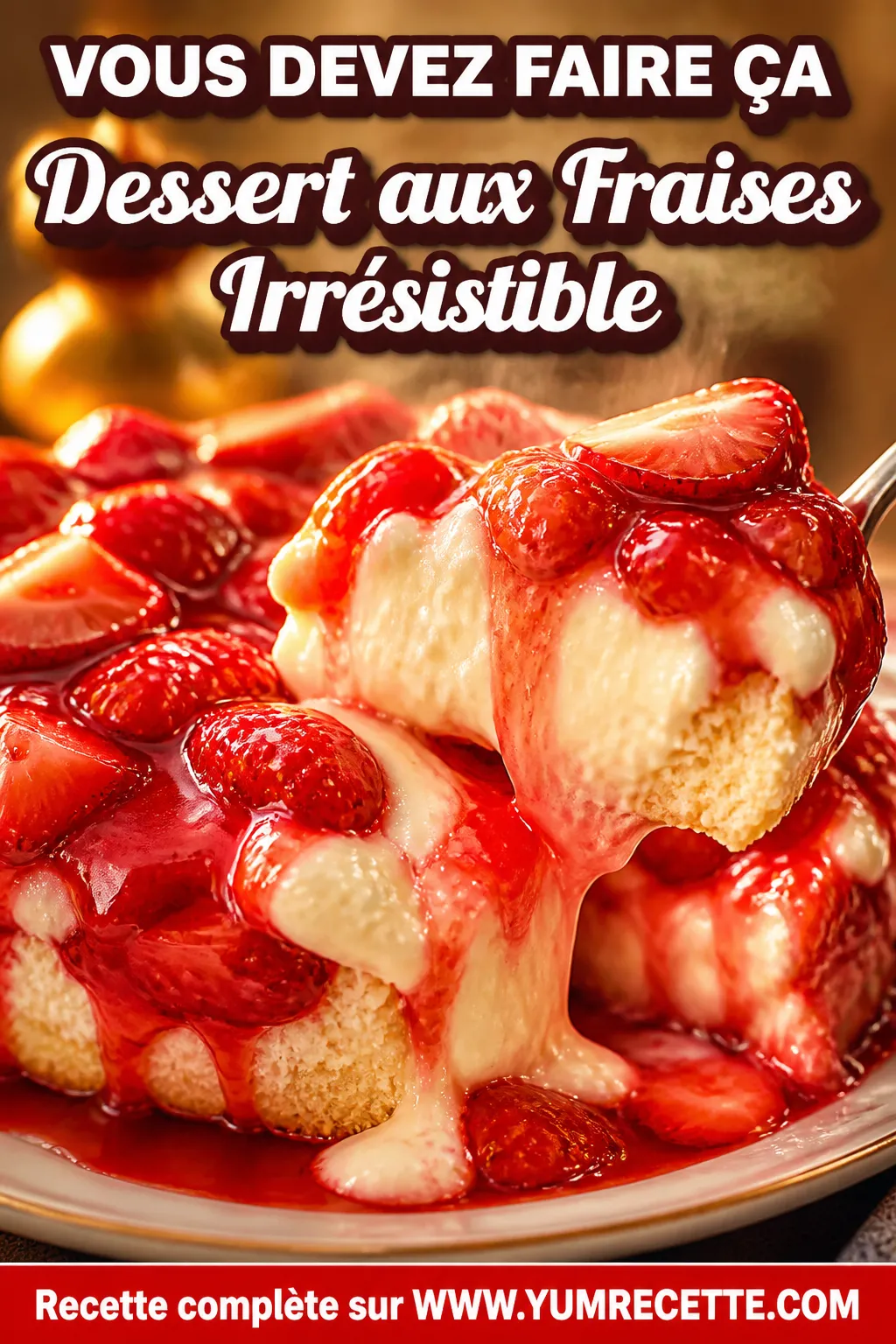 Dessert aux Fraises Irrésistible