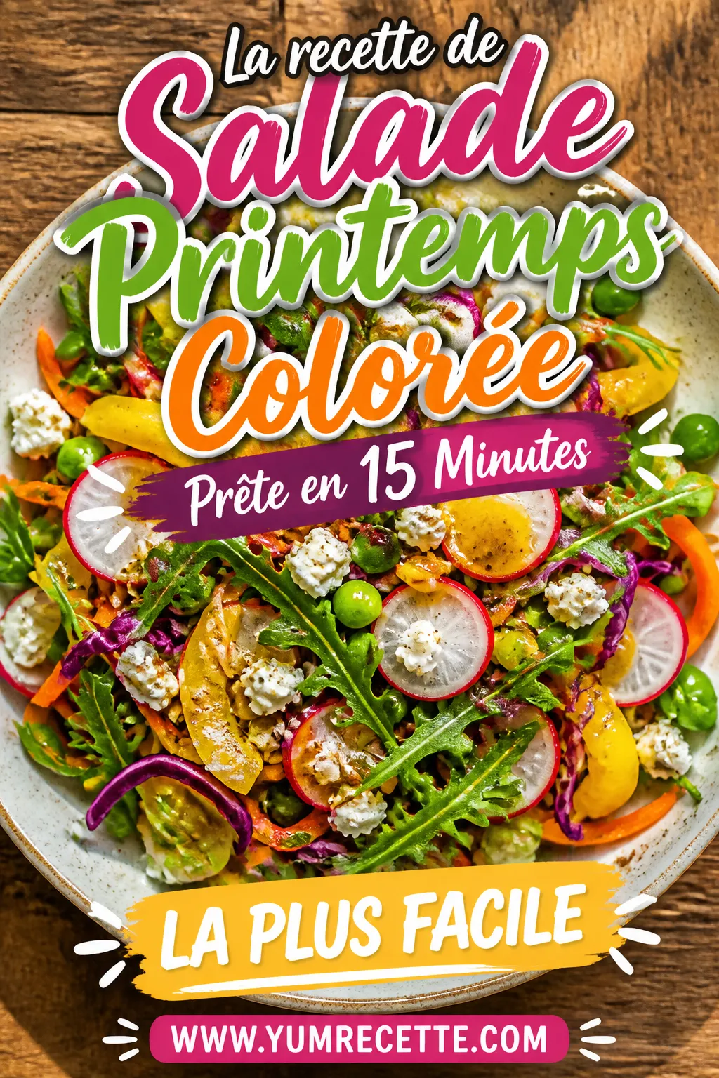 Salade Printemps Colorée – Prête en 15 Minutes
