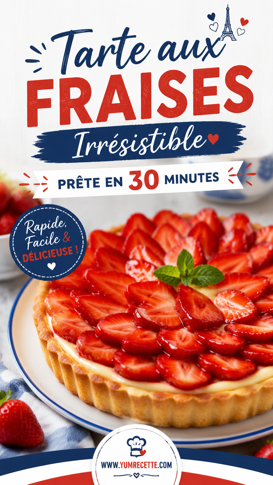 Tarte aux Fraises Irrésistible - Prête en 30 minutes