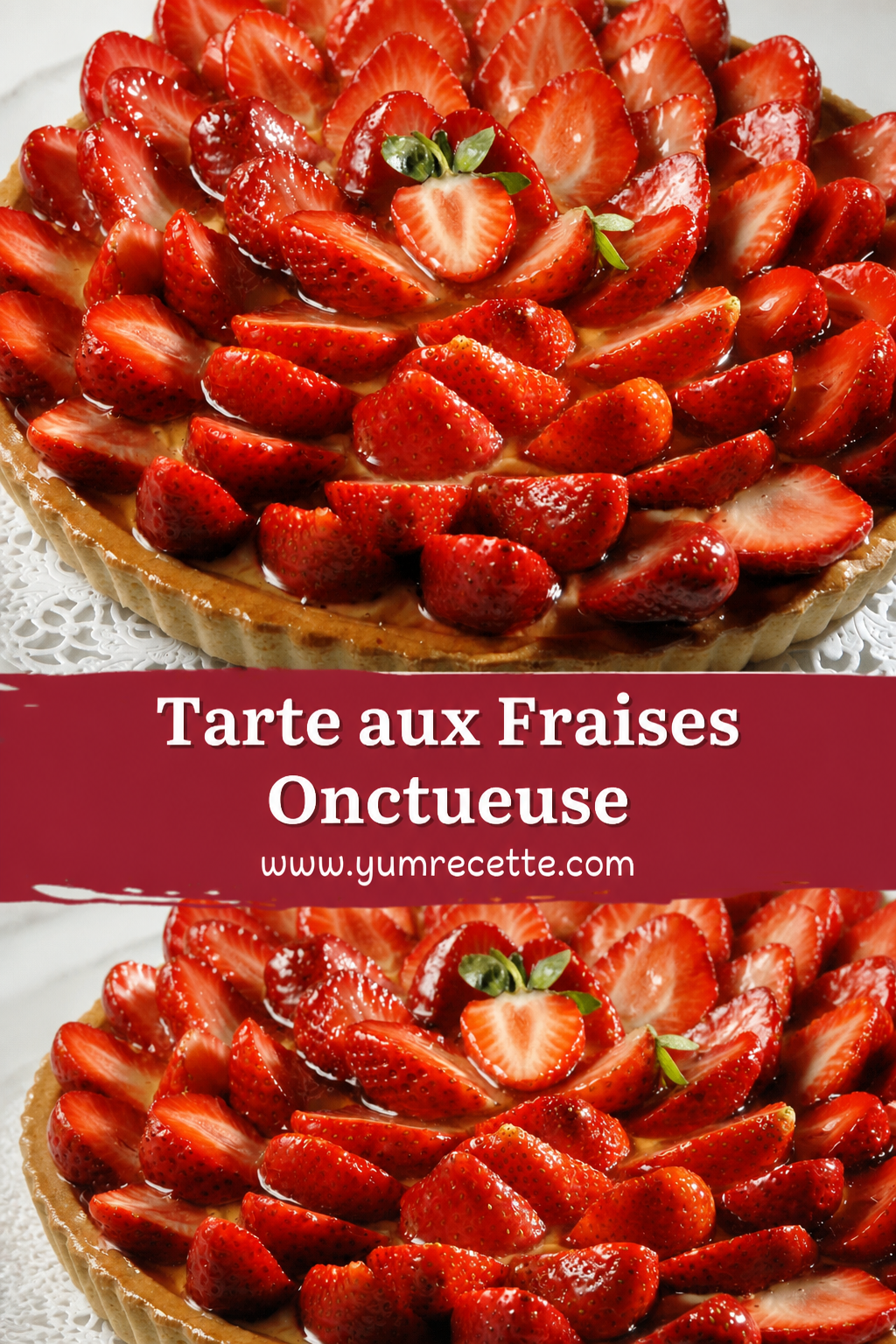Tarte aux Fraises Onctueuse
